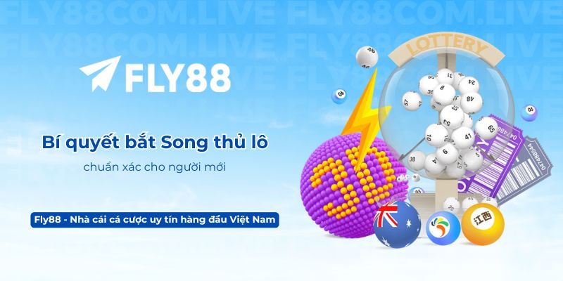 Bí quyết bắt Song thủ lô chuẩn xác cho người mới