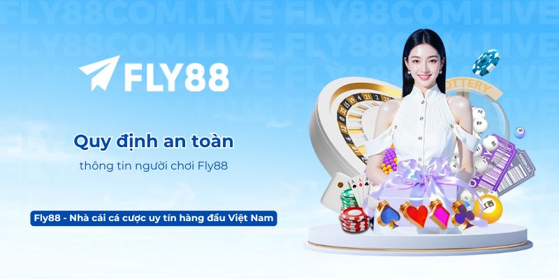 Quy định an toàn thông tin người chơi Fly88